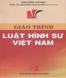 Giáo trình Luật Hình sự Việt Nam: Phần 1 - PGS.TS. Nguyễn Văn Huyên