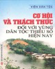 Ebook Cơ hội và thách thức đối với vùng dân tộc thiểu số hiện nay: Phần 2