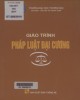 Giáo trình Pháp luật đại cương: Phần 2 - ThS. Bùi Thị Thanh Tuyết (Chủ biên)