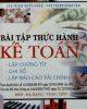 Ebook Bài tập thực hành Kế toán (Lập chứng từ, ghi sổ, lập báo cáo tài chính): Phần 1