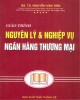 Giáo trình Nguyên lý và nghiệp vụ ngân hàng thương mại: Phần 2