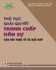 Ebook Thủ tục giải quyết tranh chấp dân sự câu hỏi thực tế và giải đáp: Phần 1