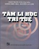 Ebook Tâm lí học trí tuệ: Phần 1