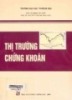 Giáo trình Thị trường chứng khoán: Phần 1 - PGS.TS. Đinh Văn Sơn, PGS.TS. Nguyễn Thị Phương Liên