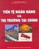 Ebook Tiền tệ, ngân hàng và thị trường tài chính: Phần 2