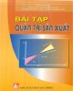 Ebook Bài tập Quản trị sản xuất: Phần 2