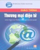 Giáo trình Thương mại điện tử: Phần 2 - Nguyễn Cửu Long