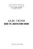 Giáo trình Quản trị logistics kinh doanh: Phần 1