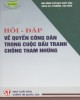 Ebook Hỏi - đáp về quyền công dân trong cuộc đấu tranh chống tham nhũng: Phần 2