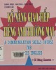 Ebook Kỹ năng giao tiếp tiếng Anh thương mại: Phần 2