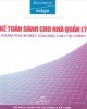 Ebook Kế toán dành cho nhà quản lý - Khám phá bí mật của báo cáo tài chính: Phần 2