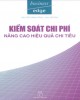 Ebook Kiểm soát chi phí nâng cao hiệu quả chỉ tiêu: Phần 1