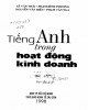 Ebook Tiếng Anh trong hoạt động kinh doanh: Phần 2