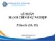 Bài giảng Kế toán hành chính sự nghiệp - Chương 1: Tổng quan về kế toán trong đơn vị hành chính sự nghiệp