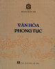 Ebook Văn hóa phong tục: Phần 1 - Hoàng Quốc Hải