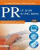 Ebook PR Lý luận và ứng dụng: Phần 1 - NXB Lao động xã hội