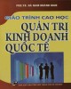 Giáo trình cao học Quản trị kinh doanh quốc tế: Phần 2