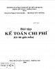 Ebook Bài tập kế toán chi phí: Phần 1 (Có lời giải mẫu)