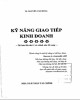 Giáo trình Kỹ năng giao tiếp kinh doanh (Tập 2: Kỹ năng giao tiếp trong kinh doanh): Phần 2