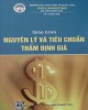 Giáo trình Nguyên lý và tiêu chuẩn thẩm định giá: Phần 1