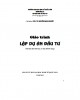 Giáo trình Lập dự án đầu tư: Phần 2 - PGS.TS. Nguyễn Bạch Nguyệt (chủ biên)