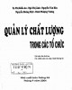 Ebook Quản trị chất lượng trong các tổ chức: Phần 1