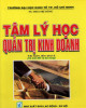 Ebook Tâm lý học quản trị kinh doanh (Tái bản lần thứ 5 có sửa đổi và bổ sung): Phần 2