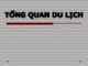 Bài giảng Tổng quan du lịch: Bài 1 - Các khái niệm cơ bản về du lịch